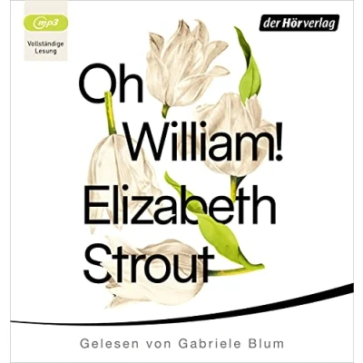 Abbildung von Oh, William! (Die Lucy Barton Romane, Band 3)
