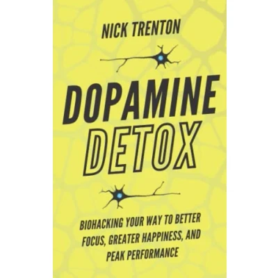 Abbildung von Dopamine Detox: Biohacking Your Way To Better Focus, Greater Happiness, and Peak Performance (Mental Emotional Abundance, Band 3)