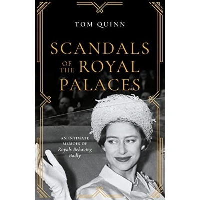 Abbildung von Scandals of the Royal Palaces: An Intimate Memoir Royals Behaving Badly