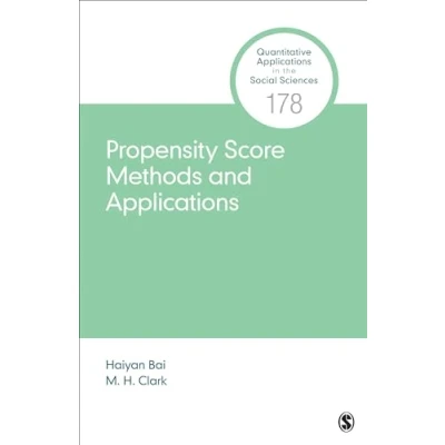 Abbildung von Propensity Score Methods and Applications (Quantitative in the Social Sciences, Band 178)
