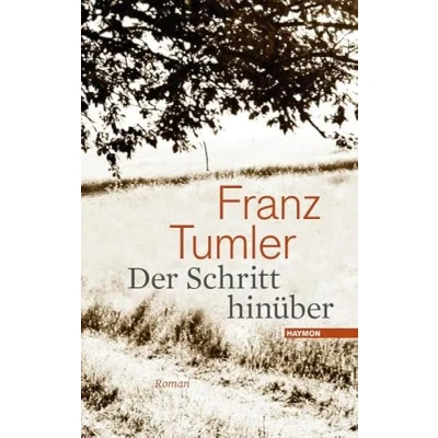 Abbildung von Der Schritt hinüber. Roman: Roman. Ausgezeichnet mit dem Schweizer Charles Veillon Preis 1956. Nachwort von Barbara Hoiß