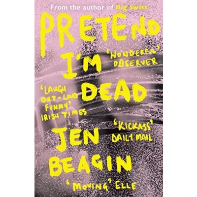 Abbildung von Pretend I&#039;m Dead: FROM THE AUTHOR OF BIG SWISS