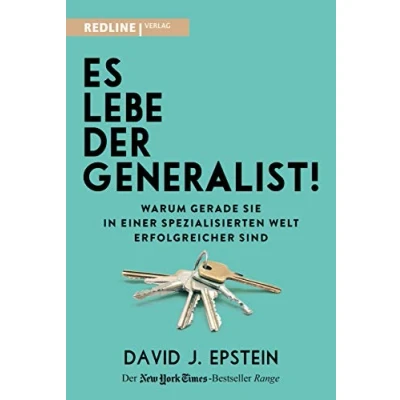 Abbildung von Es lebe der Generalist!: Warum gerade sie in einer spezialisierten Welt erfolgreicher sind