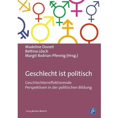 Abbildung von Geschlecht ist politisch: Geschlechterreflexive Perspektiven in der politischen Bildung
