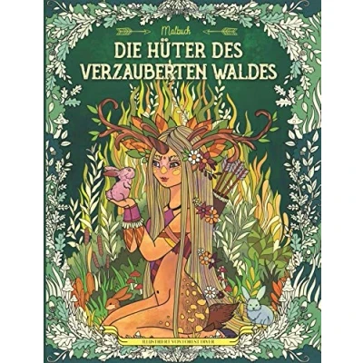 Abbildung von Die Hüter des verzauberten Waldes: Malbuch für Erwachsene und Kinder (Fantasy, Meditation, Entspannung)