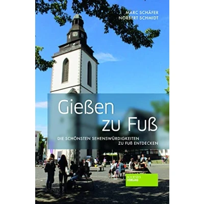 Abbildung von Gießen zu Fuß: Die schönsten Sehenswürdigkeiten Fuß entdecken