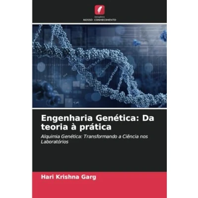 Abbildung von Engenharia Genética: Da teoria à prática: Alquimia Transformando a Ciência nos Laboratórios