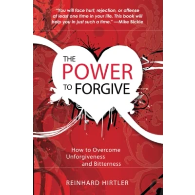 Abbildung von The Power to Forgive: How Overcome Unforgiveness and Bitterness