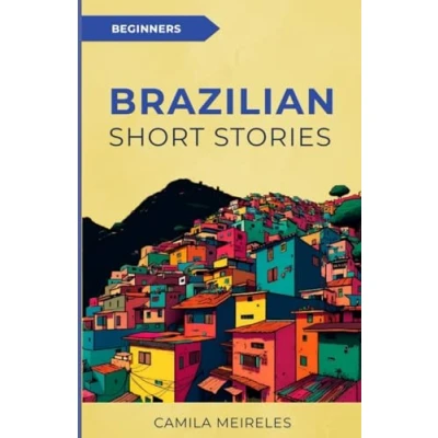 Abbildung von Short Stories in Simple Brazilian Portuguese: for beginners (A1 A2 CEFR) (Simple Portuguese, Band 1)