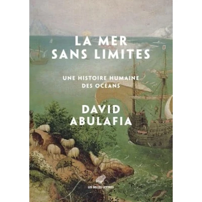 Abbildung von La Mer sans limites: Une histoire humaine des océans