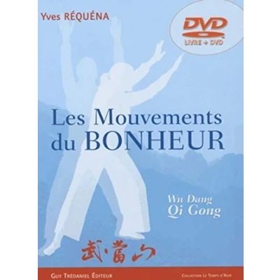 Abbildung von Les mouvements du bonheur (DVD) Wu Dang, Dao Yin, Qi Gong: Dang Gong