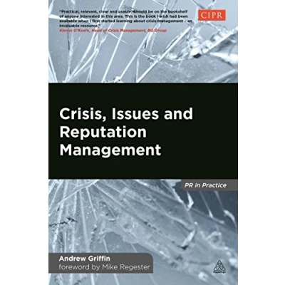 Abbildung von Crisis, Issues and Reputation Management: A Handbook for PR Communications Professionals (PR In Practice)