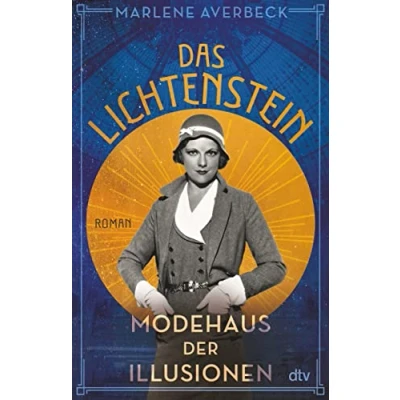 Abbildung von Das Lichtenstein Modehaus der Illusionen: Roman (Die Trilogie, Band 3)