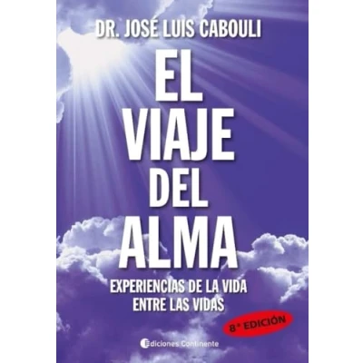 Abbildung von El viaje del alma : experiencias de la vida entre las vidas
