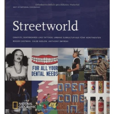 Abbildung von Streetworld: Graffiti, Skateboards und Tattoos: Urbane Subkultur aus fünf Kontinenten (Best of National Geographic)