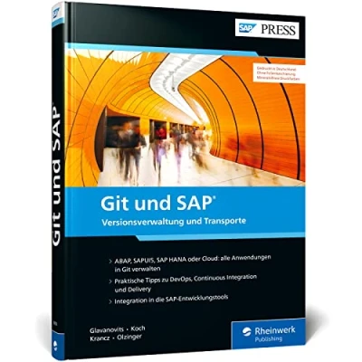 Abbildung von Git und SAP: Das praktische Entwicklerhandbuch für die Integration mit ABAP, SAPUI5 SAP HANA (SAP PRESS)