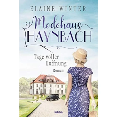 Abbildung von Modehaus Haynbach Tage voller Hoffnung: Roman (Die Geschichte der Familie Haynbach, Band 1)