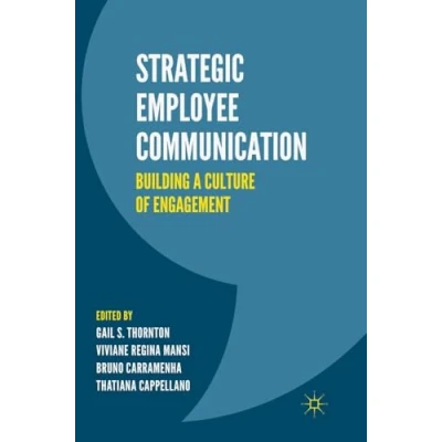 Abbildung von Strategic Employee Communication: Building a Culture of Engagement