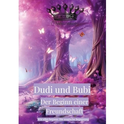 Abbildung von Dudi und Bubi Der Beginn einer Freundschaft: Wie alles begann: Die magische Begegnung
