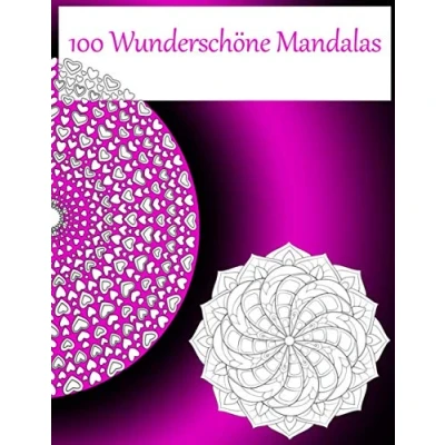 Abbildung von 100 Wunderschöne Mandalas: Mandala Malbuch für Erwachsene, toller Antistress Zeitvertreib zum Entspannen mit schönen Malvorlagen Ausmalen.
