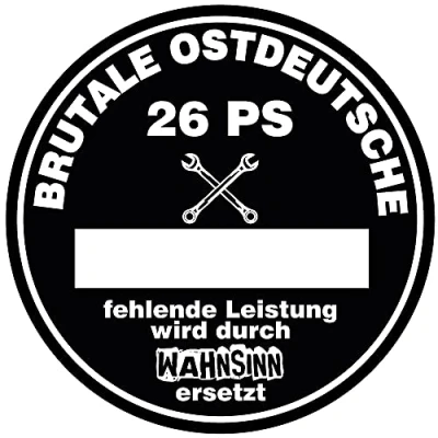 Abbildung von Trabant Aufkleber Brutale Ostdeutsche 26 PS: Fehlende Leistung Wird durch Wahnsinn ersetzt Kult DDR Sticker