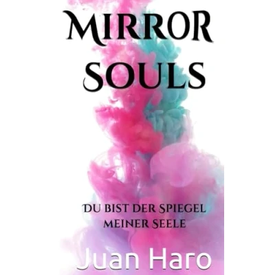 Abbildung von Mirror Souls: Du bist der Spiegel meiner Seele