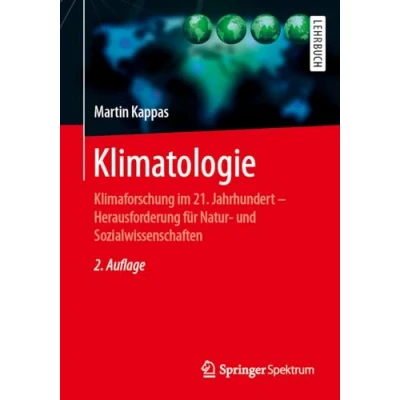 Abbildung von Klimatologie: Klimaforschung im 21. Jahrhundert Herausforderung für Natur und Sozialwissenschaften