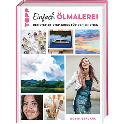 Abbildung von Einfach Ölmalerei: Der Step by Guide für den Einstieg