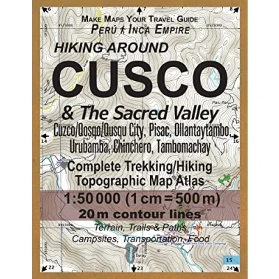 Abbildung von Hiking Around Cusco &amp; The Sacred Valley Peru Inca Empire Complete Trekking/Hiking/Walking Topographic Map Atlas Cuzco/Qosqo/Qusqu City, Pisac, ... (Travel Guide Trail Maps Peru)