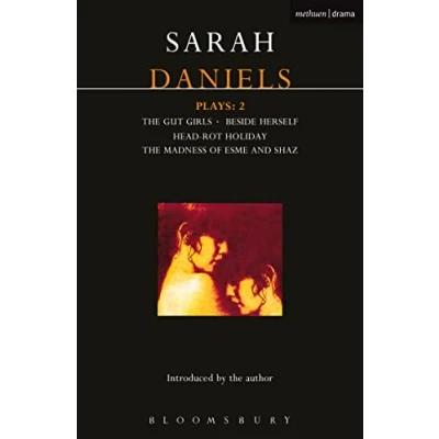 Abbildung von Daniels Plays: 2: Two : The Gut Girls/Beside Herself/Head Rot Holiday/the Madness of Esme and Shaz (Methuen World Classics)