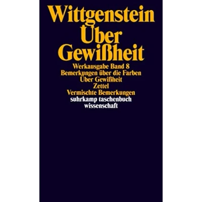 Abbildung von Werkausgabe, Band 8: Bemerkungen über die Farben, Gewißheit, Zettel, vermischte