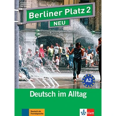 Abbildung von Berliner Platz 2 NEU: Deutsch im Alltag. Lehr und Arbeitsbuch mit Audio CDs zum Arbeitsbuchteil Treffpunkt D A CH (Berliner Alltag)