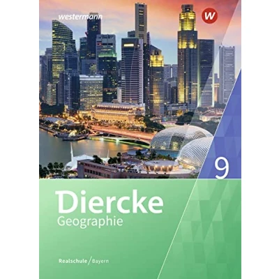 Abbildung von Diercke Geographie Ausgabe 2017 für Realschulen in Bayern: Schulbuch 9