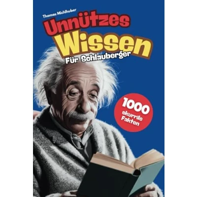 Abbildung von Unnützes Wissen für Schlauberger: 1000 skurrile Fakten