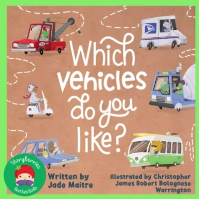 Abbildung von Which Vehicles Do You Like?: A Storybook About All Kinds of Awesome Vehicles! For Kids Who Love Cars, Trucks, Dump Buses and Planes!