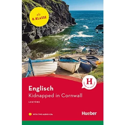 Abbildung von Kidnapped in Cornwall: Englisch / Lektüre mit 2 Audio CDs (Hueber Lektüren)