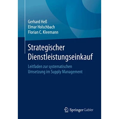 Abbildung von Strategischer Dienstleistungseinkauf: Leitfaden zur systematischen Umsetzung im Supply Management