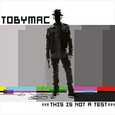 Abbildung von This Is Not a Test von TobyMac