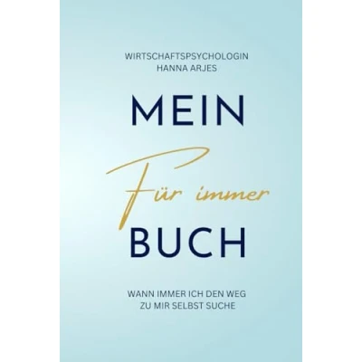 Abbildung von Mein Für immer Buch: Wann ich den Weg zu mir selbst suche