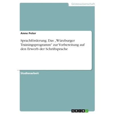 Abbildung von Sprachförderung. Das ¿Würzburger Trainingsprogramm&quot; zur Vorbereitung auf den Erwerb der Schriftsprache