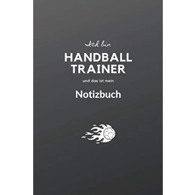 Abbildung von Ich bin Handballtrainer und das ist mein Notizbuch: Handball Notizbuch für Eintragen von Notizen, Terminen, Aufgaben Ideen ... 120 Seiten kariert Geschenk