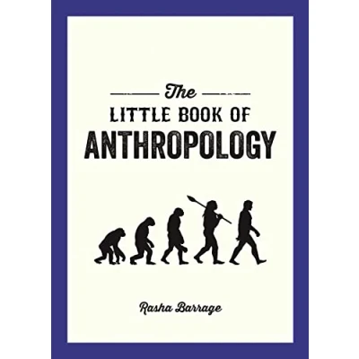 Abbildung von the Little Book of Anthropology: A Pocket Guide to Study What Makes Us Human
