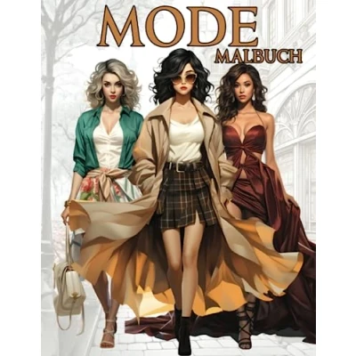 Abbildung von Mode Malbuch: Für Erwachsene und Jugendliche 50 Wunderschöne Stilvolle Outfits, Kleid zum Ausmalen. Entspannung durch moderne Kleider modische Accessoires