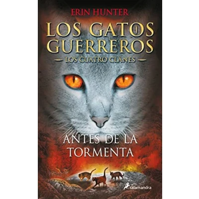 Abbildung von gatos cuatro clanes 04. Antes de La Tormenta: Los guerreros IV (Colección Salamandra Juvenil, Band 4)