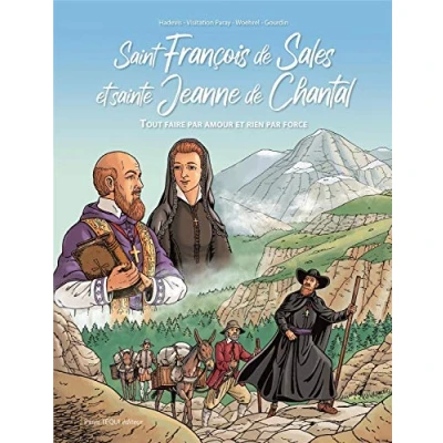 Abbildung von Saint François de Sales et sainte Jeanne Chantal: Tout faire par amour rien force