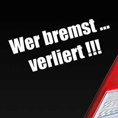 Abbildung von Hellweg Druckerei Wer bremst verliert! JDM Auto Aufkleber Sticker Heckscheibenaufkleber