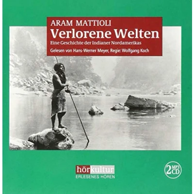 Abbildung von Verlorene Welten: Eine Geschichte der Indianer Nordamerikas