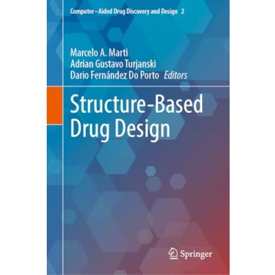 Abbildung von Structure Based Drug Design (Computer Aided Discovery and Design, 2, Band 2)