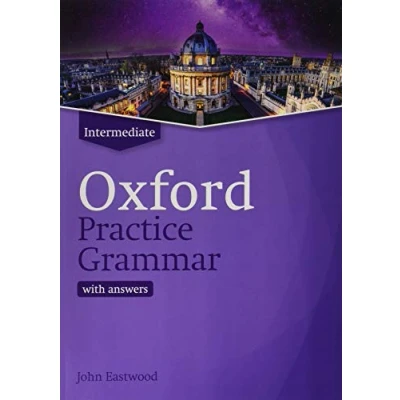 Abbildung von Oxford practice Grammar: Intermediate: with Key: The right balance of English grammar explanation and for your language level