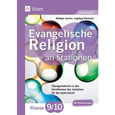 Abbildung von Evangelische Religion an Stationen 9 10 Gymnasium: Übungsmaterial zu den Kernthemen des Lehrplans für das Gymnasium Klasse 9/10 (Stationentraining Sekundarstufe Religion)